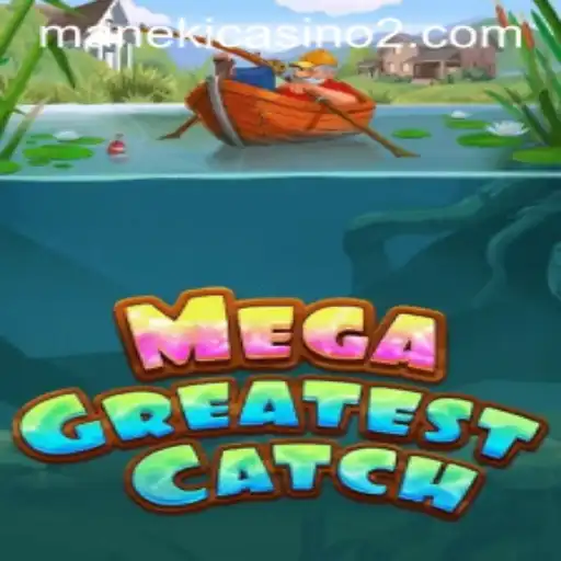 Discover the Excitement of MegaGreatestCatch: Dive into the Ultimate Gaming Experience