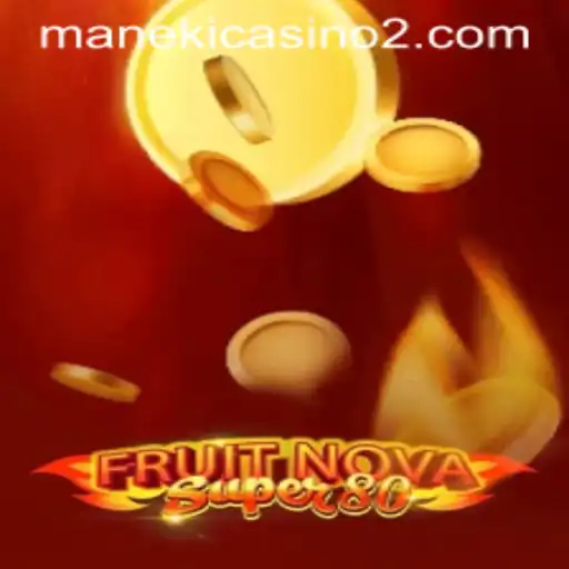 Discover the Excitement of FruitNovaSuper80