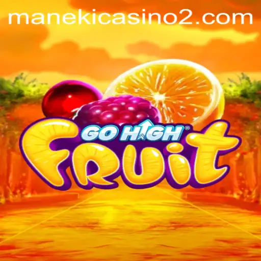 Exploring GoHighFruit: A Fresh Take on Online Gaming