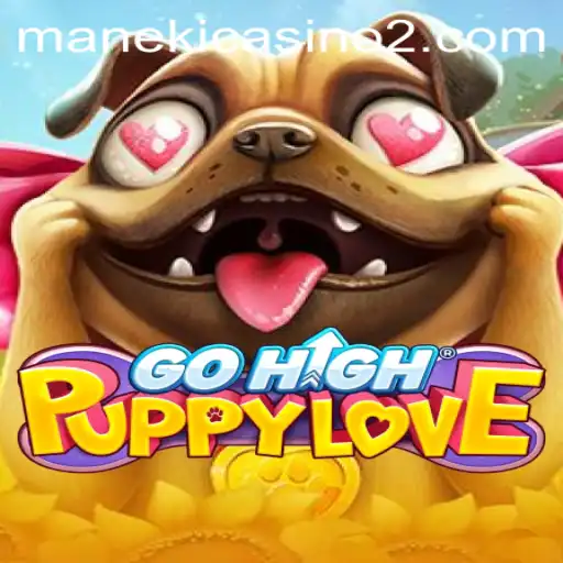 Introducing GoHighPuppyLove: An Exciting New Game Experience with 5956.bet